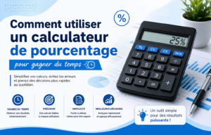 Read more about the article Comment utiliser un calculateur de pourcentage pour gagner du temps